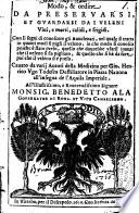 Modo, & ordine da preseruarsi, et guardarsi da i veleni viui, e morti, calidi, e frigidi. ... Cauato da varij autori della medicina per Gio. Henrico Vgo todesco destillatore in piazza Nauona all'insegna de l'Aquila imperiale. All'illustrissimo, ... monsig. Benedetto Ala gouernatore di Roma ..