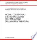 Moduli consensuali e istituti negoziali nell'attuazione della norma tributaria