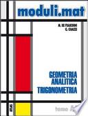Moduli.mat. Tomo A1: Geometria analitica, trigonometria. Per le Scuole superiori