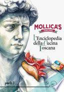 Mollica's Toscana. L'enciclopedia della cucina toscana