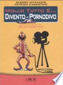 Mollo tutto e... divento un pornodivo