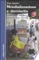 Mondializzazione e decrescita. L'alternativa africana