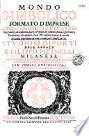 Mondo simbolico formato d'imprese scelte, spiegate ed illustrate... studiosi diporti dell'abbate D. Filippo Picinelli,...