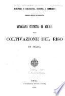 Monografia statistica ed agraria sulla coltivazione del riso in Italia