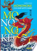 Mononoke. L'ora degli spiriti maligni. Ediz. a colori