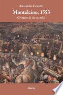 Montalcino, 1553 Cronaca di un assedio
