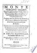 Monte Vergine Sagro, del quale si descrive il Sagro Tempio, e Real Monasterio di Monte Vergine, come Capo, ch'è della congregatione detta di Monte Vergine dell'Ordine di S. Benedetto, instituita da S. Guglielmo da Vercelli. Fregiato con una notitia de'Monasterij, de Monaci e Monache, c'hà havuto detta Congregatione nell'Isola di Sicilia, etc