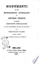 Monumenti di un manoscritto autografo e lettere inedite di messer Giovanni Boccaccio