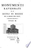 Monumenti ravennati de' secoli di mezzo per la maggior parte inediti. Tomo 1. [-6.]