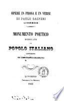 Monumento poetico dedicato al popolo italiano Contenente sei componimenti drammatici
