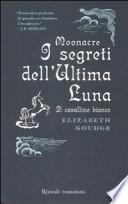 Moonacre. I segreti dell'ultima luna. Il cavallino bianco