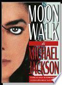 MOONWALK, l'autobiografia di Michael Jackson