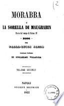 Morabba o La sorella di Maugrabin storia del tempo di Errico 4., 1606 per Paolo-Luigi Jacob