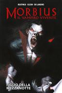 Morbius il vampiro vivente - Figlio della mezzanotte