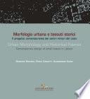 Morfologia urbana e tessuti storici - Urban Morphology and Historical Fabrics