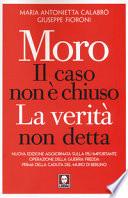 Moro. Il caso non è chiuso. La verità non detta