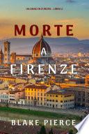 Morte a Firenze (Un anno in Europa – Libro 2)