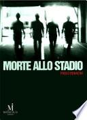 Morte allo stadio