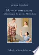 Morte in mare aperto e altre indagini del giovane Montalbano