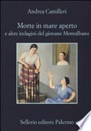 Morte in mare aperto e altre indagini del giovane Montalbano