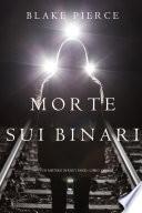 Morte Sui Binari (Un Mistero di Riley Paige—Libro 12)