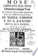 Mose' liberato dal Nilo oratorio a cinque voci da cantarsi nella vener. compagnia della purificazione di Maria Vergine e di S. Zanobi detta di S. Marco. Musica del sig. Francesco Gasparrini