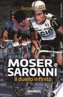 Moser e Saronni. Il duello infinito
