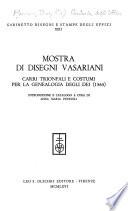 Mostra di disegni vasariani carri trionfali e costumi per la genealogia degli dei (1565)