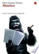 Mostro. Vivere e sopravvivere a Hollywood