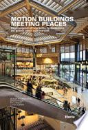 Motion buildings meeting places. Dagli acquisti all'ospitalità: la mutazione dei grandi centri commerciali