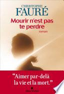 Mourir n'est pas te perdre