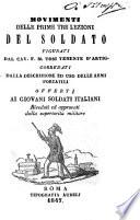 Movimenti delle prime tre lezioni del soldato figurati dal cav. F.M. Tosi tenente d'artig. corredati dalla descrizione ed uso delle armi portatili offerti ai giovani soldati italiani