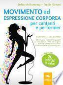 Movimento ed espressione corporea per cantanti e performer