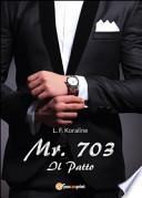 Mr. 703. Il patto