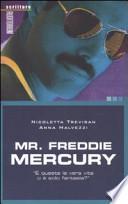Mr. Freddie Mercury