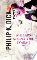 Mr Lars sognatore d'armi