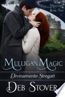 Mulligan Magic - Divinamente stregati