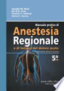 Mulroy, Manuale Pratico di Anestesia Regionale e di Terapia del Dolore acuto 5ª ed.