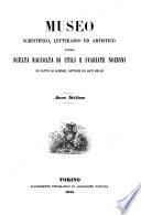Museo scientifico, letterario ed artistico, ovvero, Scelta raccolta di utili e svariate nozioni in fatto di scienze, lettere ed arti belle
