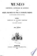 Museo scientifico, letterario ed artistico, ovvero scelta raccolta di utili e svariate nozioni in fatto di scienze, lettere ed arti belle opera compilata da illustri scrittori