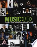 Music:box. Quando i grandi fotografi raccontano la musica
