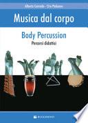 Musica dal corpo. Percorsi didattici con la body percussion
