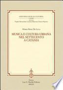 Musica e cultura urbana nel Settecento a Catania