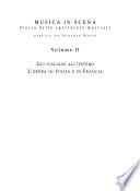 Musica in scena: Gli Italiani all'estero : l'opera in Italia e in Francia