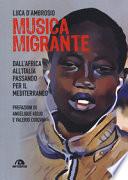 Musica migrante. Dall'Africa all'Italia passando per il Mediterraneo