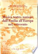 Musica, teatro, nazione dall'Emilia all'Europa nel Settecento
