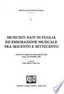 Musicisti nati in Puglia ed emigrazione musicale tra Seicento e Settecento