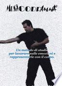 MUSICODRAMMA - Un metodo di studio per lavorare sulle emozioni e rappresentarle con il corpo.