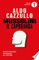 Mussolini il capobanda