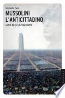 Mussolini l'anticittadino